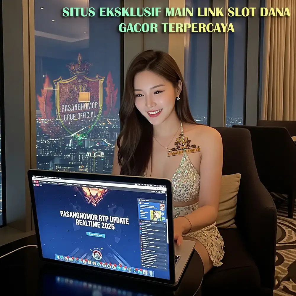 PASANGNOMOR : Situs Eksklusif Main Link Slot Dana Gacor Terpercaya